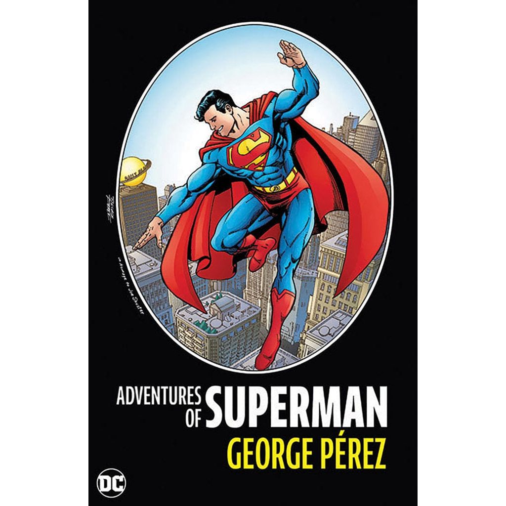 ADVENTURES OF SUPERMAN BY GEORGE PÉREZ TPB (2024 EDITION) ON SALE 5/14/24