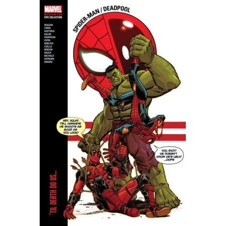 SPIDER-MAN/DEADPOOL MODERN ERA EPIC COLLECTION: 'TIL DEATH DO US...