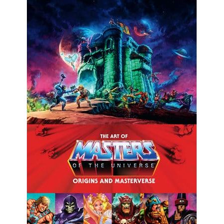 The Art of Masters of the Universe: Origins and Masterverse