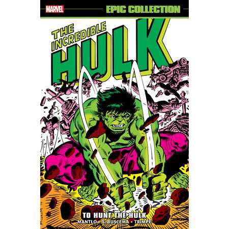 Incredible Hulk Epic Collection: To Hunt The Hulk