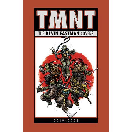 Teenage Mutant Ninja Turtles: The Kevin Eastman Covers (2019-2024 On Sale 10/21/2025