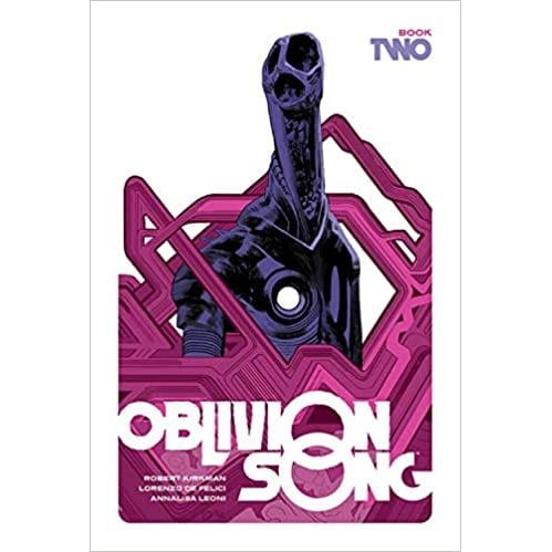 OBLIVION SONG BY KIRKMAN & DE FELICI HC BOOK 02