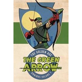 GREEN ARROW THE GOLDEN AGE OMNIBUS HC VOL 01