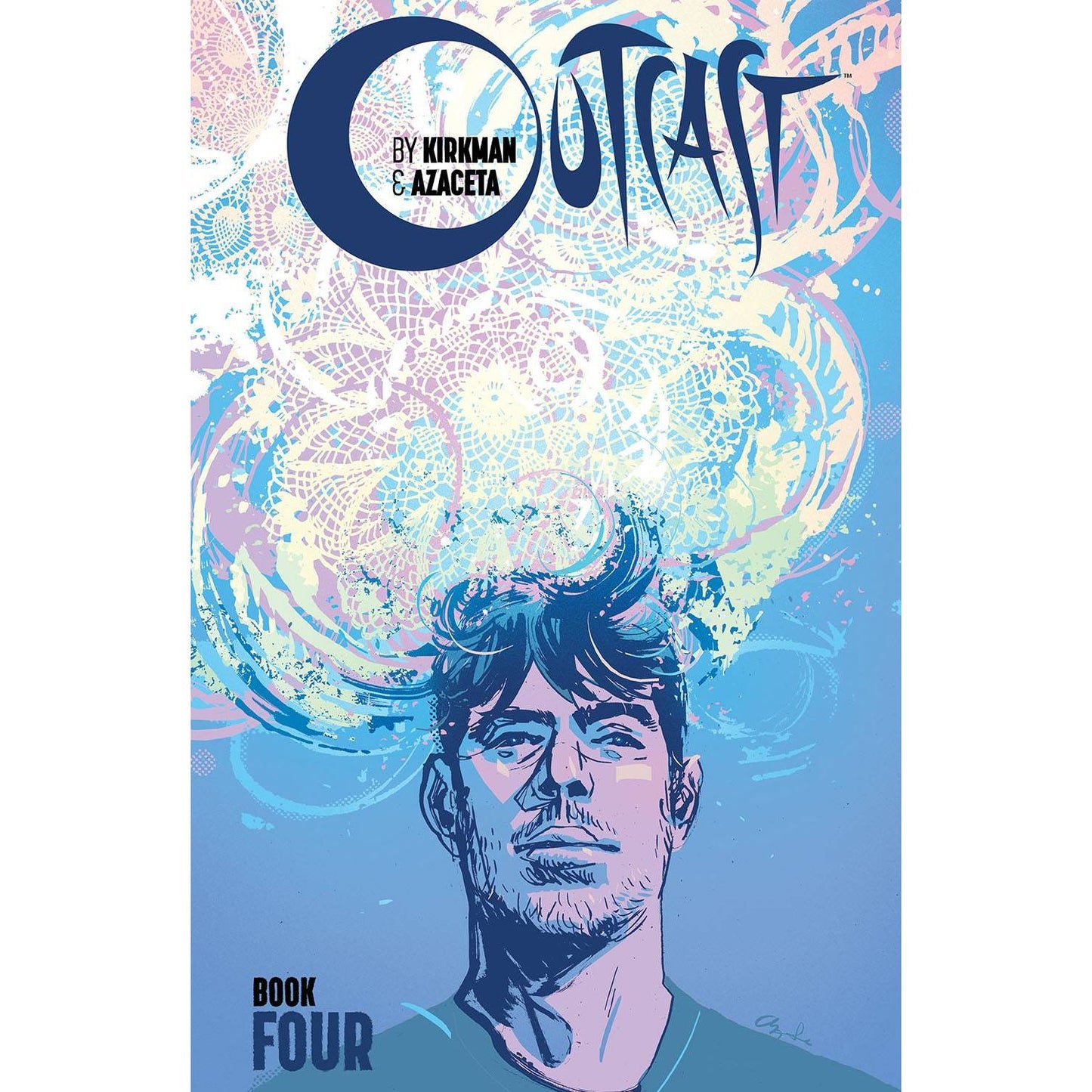 OUTCAST BY KIRKMAN & AZACETA HC BOOK 04