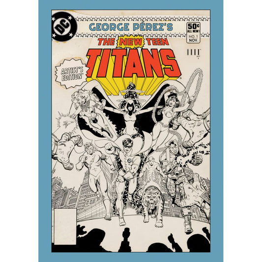 GEORGE PEREZS NEW TEEN TITANS ARTISTS EDITION HC In-Store Date: 7/1/2026