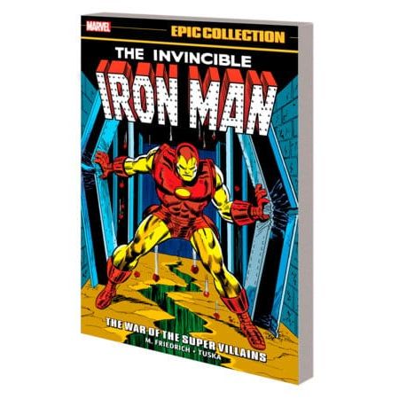 IRON MAN EPIC COLLECTION: THE WAR OF THE SUPER VILLAINS