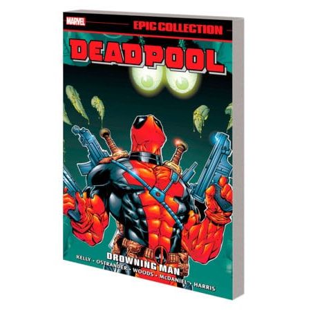 DEADPOOL EPIC COLLECTION: DROWNING MAN