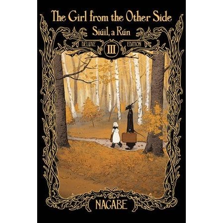 The Girl From the Other Side: Siúil, a Rún Deluxe Edition III (Vol. 7-9 Hardcover Omnibus)