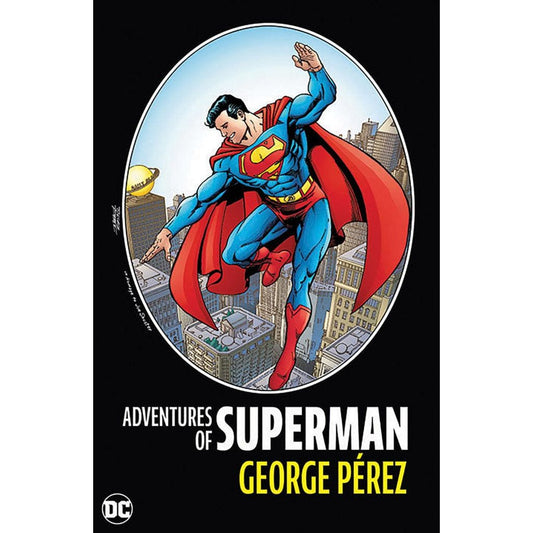 ADVENTURES OF SUPERMAN BY GEORGE PÉREZ TPB (2024 EDITION) ON SALE 5/14/24