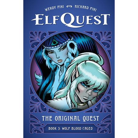 ElfQuest: The Original Quest: Book 3--Wolf Blood Caged On Sale 08/19/2025