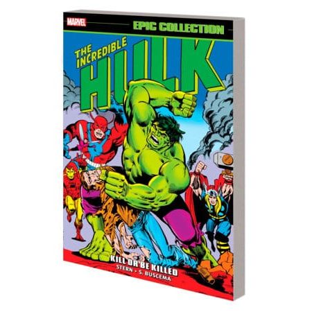 INCREDIBLE HULK EPIC COLLECTION: KILL OR BE KILLED