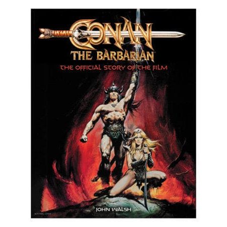 Conan the Barbarian: The Official Story of the Film