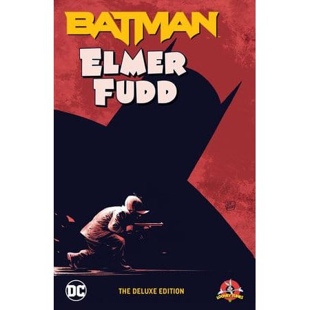Batman/Elmer Fudd: The Deluxe Edition