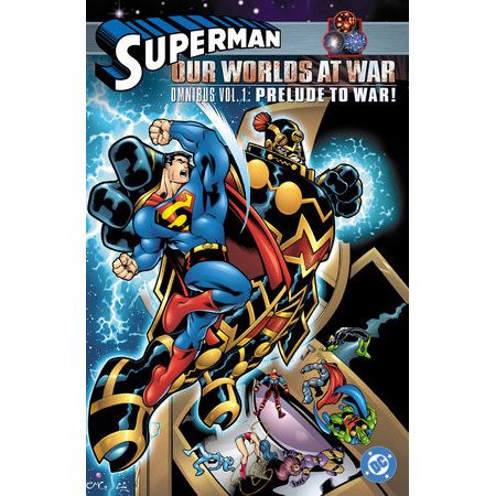 Superman: Our Worlds at War Omnibus Volume 1: Prelude to War!