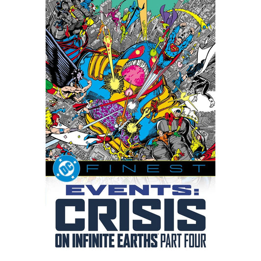 DC Finest: Events: Crisis on Infinite Earths Part Four TPB - In Store Date: February 9, 2027