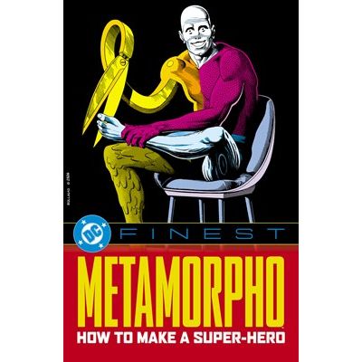 DC Finest: Metamorpho: How to Make a Super-Hero TPB - In Store Date: April 27, 2027