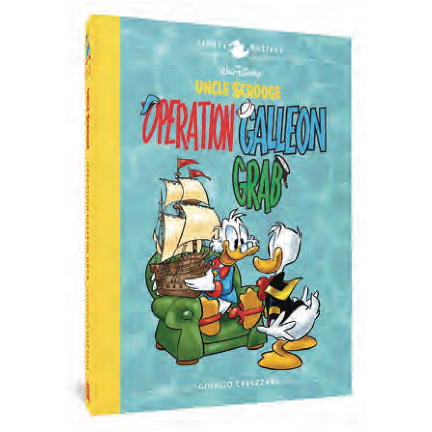WALT DISNEYS UNCLE SCROOGE OPERATION GALLEON GRAB HC In Shops: Jun 07, 2023