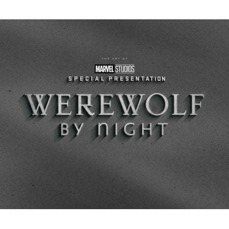 MARVEL STUDIOS' WEREWOLF BY NIGHT: THE ART OF THE SPECIAL