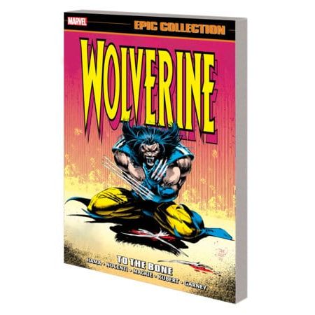 WOLVERINE EPIC COLLECTION: TO THE BONE