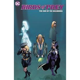 BIRDS OF PREY THE END OF THE BEGINNING TP In-Store: 2/21/2023